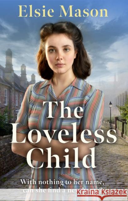 The Loveless Child Elsie Mason 9781398709003 Orion