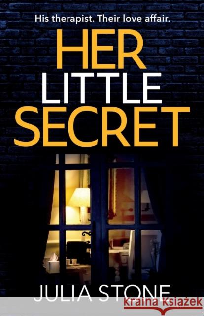 Her Little Secret: A gripping new psychological thriller about obsessive love Stone, Julia 9781398709034