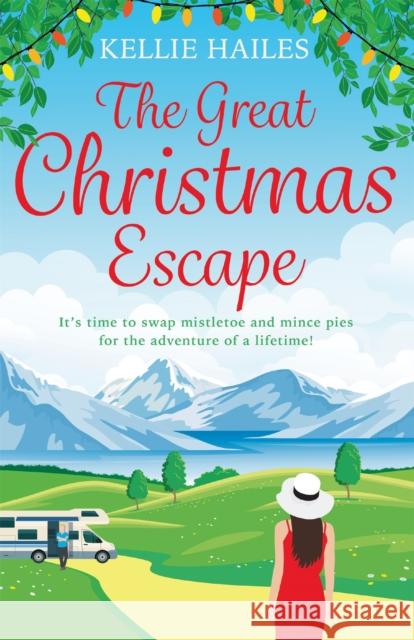 The Great Christmas Escape Hailes, Kellie 9781398709164