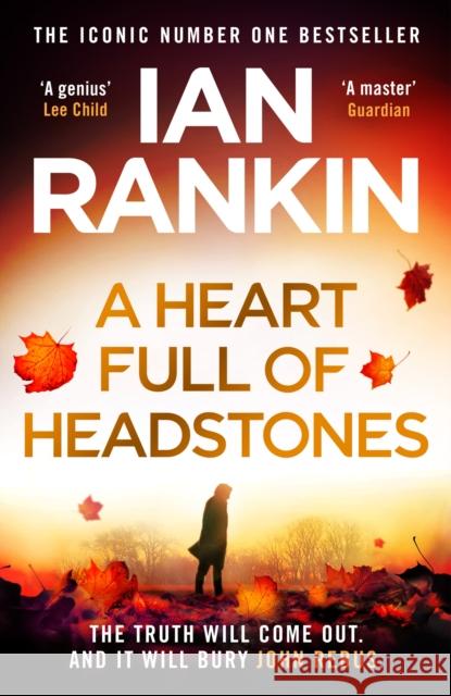 A Heart Full of Headstones: The Gripping Must-Read Thriller from the No.1 Bestseller Ian Rankin Ian Rankin 9781398709355 Orion Publishing Co