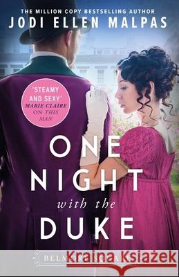 One Night with the Duke: The sexy, scandalous and page-turning regency romance you won’t be able to put down! Jodi Ellen Malpas 9781398709706