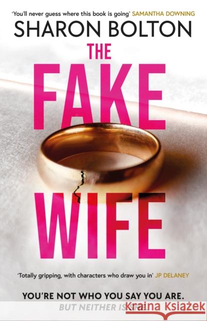 The Fake Wife Sharon Bolton 9781398709829 Orion Publishing Co