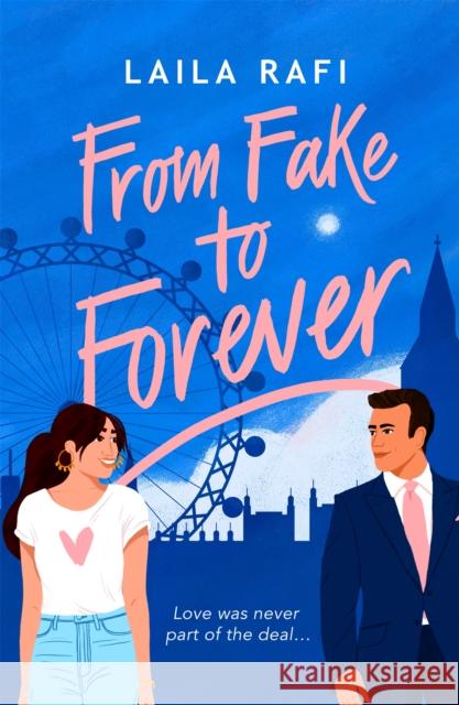 From Fake to Forever Rafi, Laila 9781398710603 Orion Publishing Co