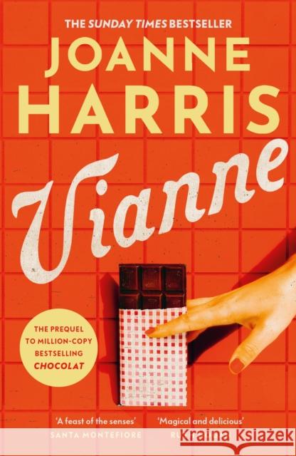 Vianne: The irresistible new story from the million-copy bestselling author of CHOCOLAT Joanne Harris 9781398710894