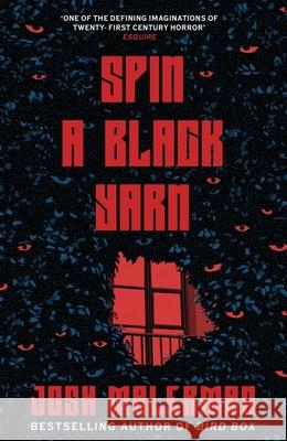 Spin a Black Yarn Josh Malerman 9781398711686 Orion Publishing Co