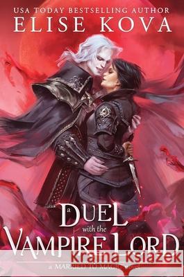 A Duel with the Vampire Lord Elise Kova 9781398713604 Orion Publishing Co