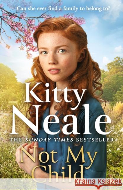 Not My Child: The BRAND-NEW WW2 evacuee saga from bestselling author Kitty Neale Kitty Neale 9781398713727