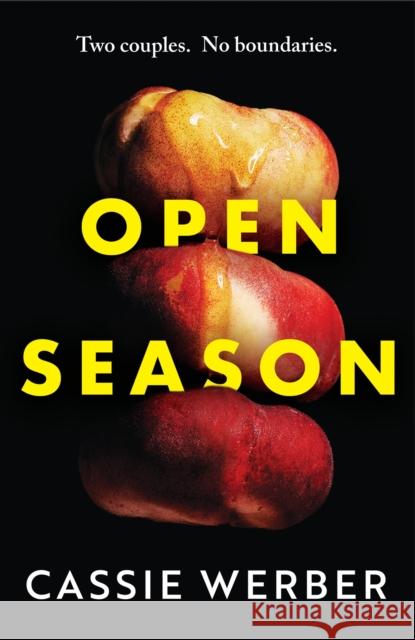 Open Season: A sexy, modern debut as featured on Women’s Hour Cassie Werber 9781398714908