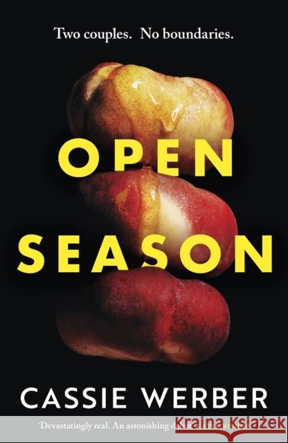 Open Season: A sexy, modern debut as featured on Women’s Hour Cassie Werber 9781398714915