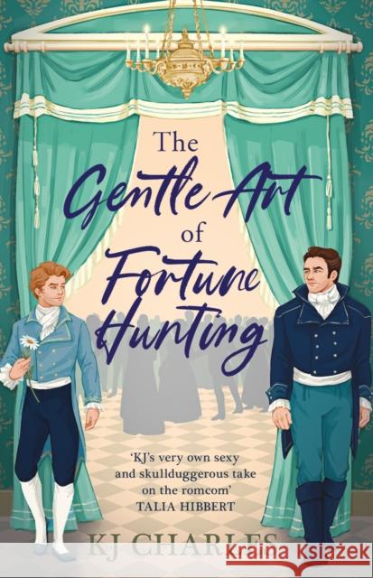 The Gentle Art of Fortune Hunting Charles, KJ 9781398715752