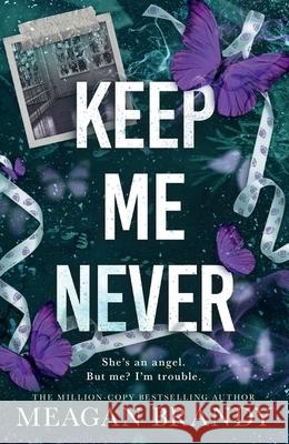 Keep Me Never Meagan Brandy 9781398723436