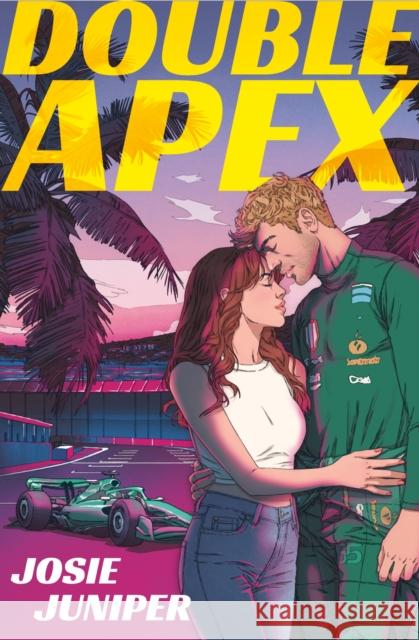 Double Apex: The sizzling F1 romance that's driving readers around the world crazy Juniper, Josie 9781398724594