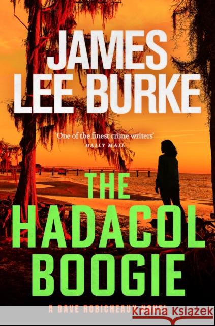 The Hadacol Boogie James Lee (Author) Burke 9781398729100 Orion Publishing Co