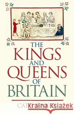 The Kings and Queens of Britain Senker, Cath 9781398802414 Arcturus Publishing