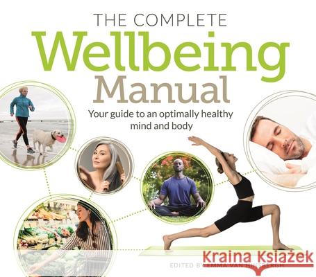 The Complete Wellbeing Manual: Your Guide to an Optimally Healthy Mind and Body Emma Van Hinsbergh 9781398802445 Sirius Entertainment