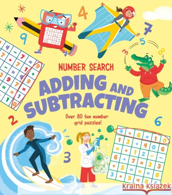 Number Search: Adding and Subtracting: Over 80 Fun Number Grid Puzzles! Annabel Savery 9781398803978 Arcturus Publishing Ltd