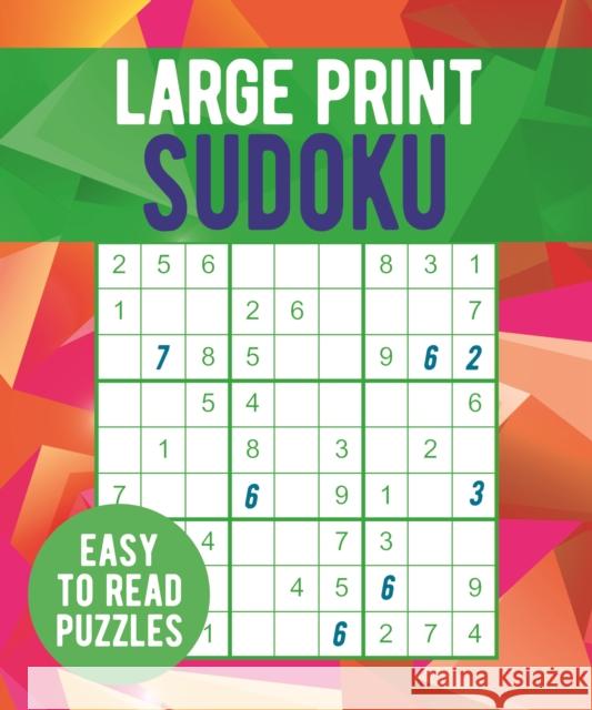 Large Print Sudoku: Easy to Read Puzzles Eric Saunders 9781398804975 Arcturus Publishing Ltd