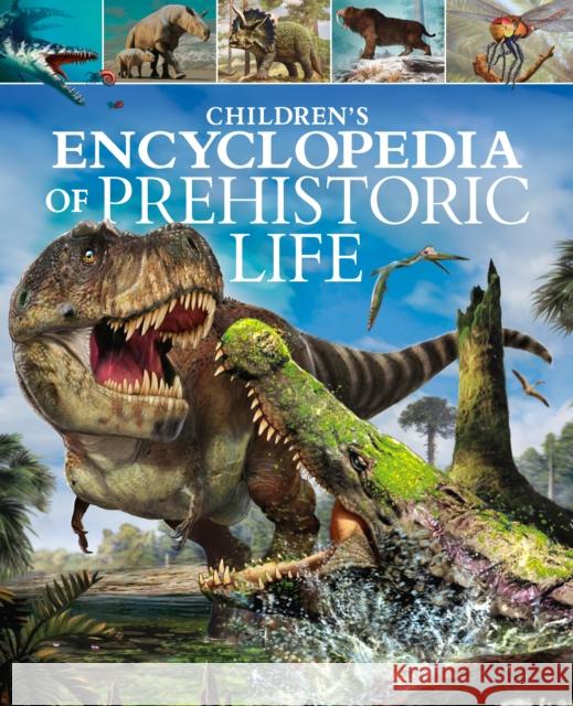 Children's Encyclopedia of Prehistoric Life Dougal Dixon 9781398813809 Arcturus Publishing Ltd
