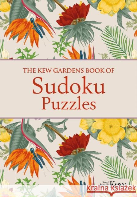 The Kew Gardens Book of Sudoku Puzzles: Over 200 Puzzles Eric Saunders 9781398813847 Arcturus Publishing Ltd