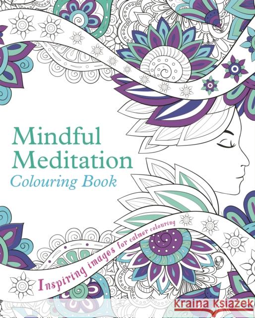 Mindful Meditation Colouring Book Arcturus Publishing 9781398814318 Arcturus Publishing Ltd