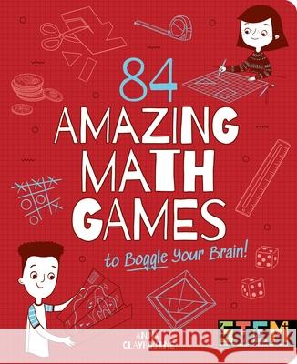 84 Amazing Math Games to Boggle Your Brain! Claybourne, Anna 9781398815278