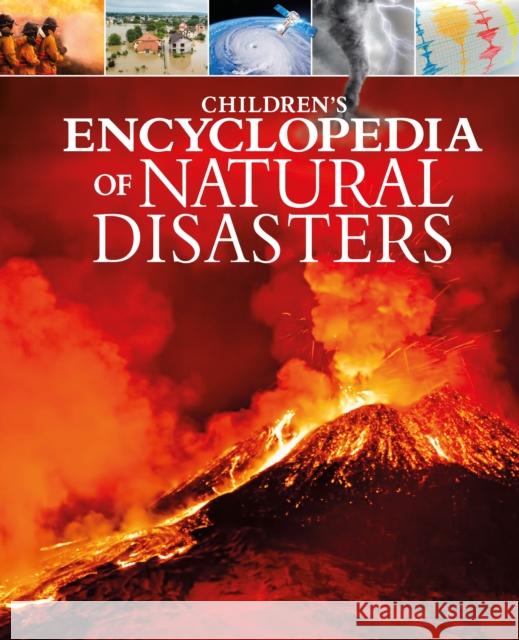 Children's Encyclopedia of Natural Disasters Anita Ganeri 9781398815520