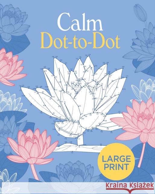 Large Print Calm Dot-to-Dot Tansy Willow 9781398815803