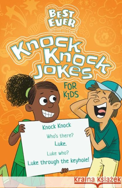 Best Ever Knock Knock Jokes for Kids Ivy Finnegan 9781398816565