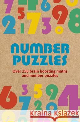 Number Puzzles: Over 150 Brain Boosting Math and Number Puzzles Saunders, Eric 9781398817555 Sirius Entertainment