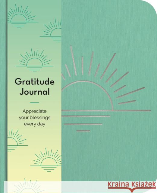 Gratitude Journal: Appreciate Your Blessings Every Day Emma Van Hinsbergh 9781398817937 Arcturus Publishing Ltd