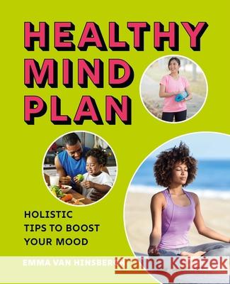 Healthy Mind Plan: Holistic Tips to Boost Your Mood Emma Van Hinsbergh 9781398820456 Sirius Entertainment