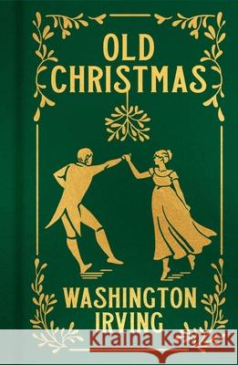 Old Christmas Washington Irving 9781398820524