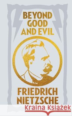 Beyond Good and Evil Frederich Nietzsche 9781398820579 Sirius Entertainment