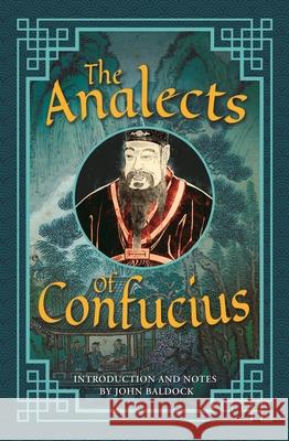The Analects of Confucius: Deluxe Slipcase Edition Confucius 9781398820609 Sirius Entertainment