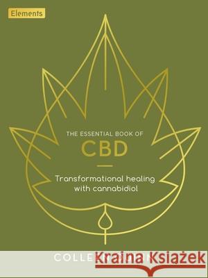 The Essential Book of CBD: Transformational Healing with Cannabidiol Colleen Quinn 9781398820845 Sirius Entertainment