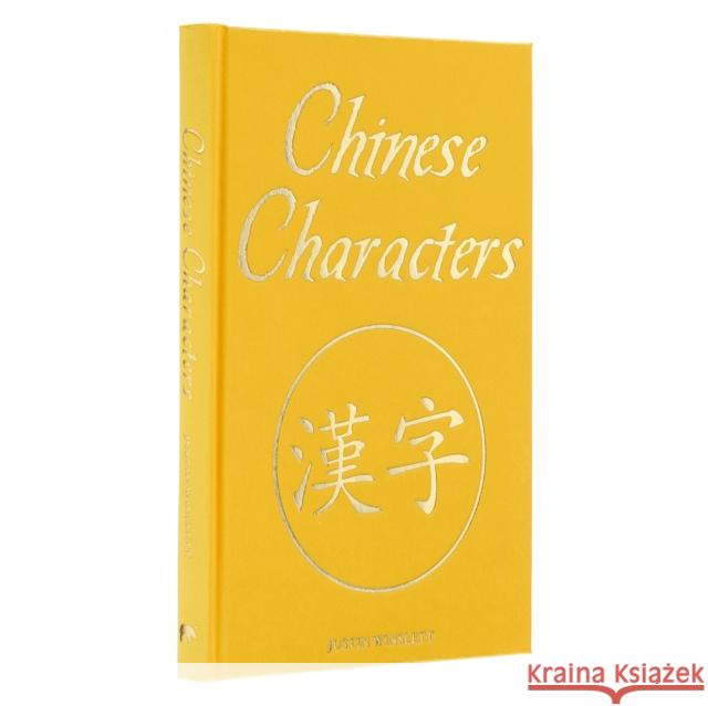 Chinese Characters: Deluxe Slipcase Edition Dr. Justin Winslett 9781398820883 Arcturus Publishing Ltd