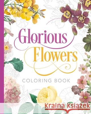 Glorious Flowers Coloring Book Peter Gray 9781398821309 Sirius Entertainment