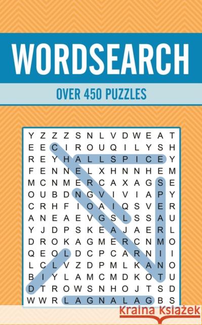 Wordsearch: Over 450 Puzzles Eric Saunders 9781398821842 Arcturus Publishing Ltd