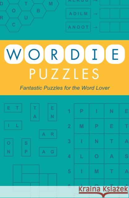 Wordie Puzzles: Fantastic Puzzles for the Word Lover Eric Saunders 9781398822573 Arcturus Publishing Ltd