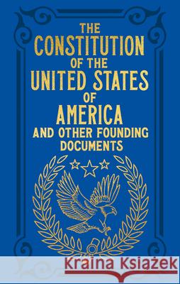 The Constitution of the United States of America and Other Founding Documents Michael Hattem 9781398822634 Sirius Entertainment