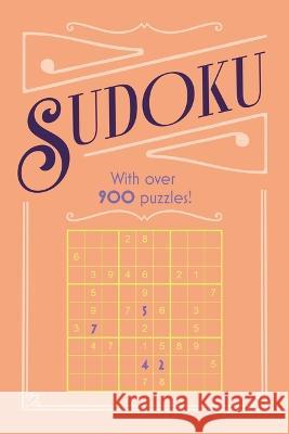 Sudoku: With Over 900 Puzzles! Eric Saunders 9781398823075