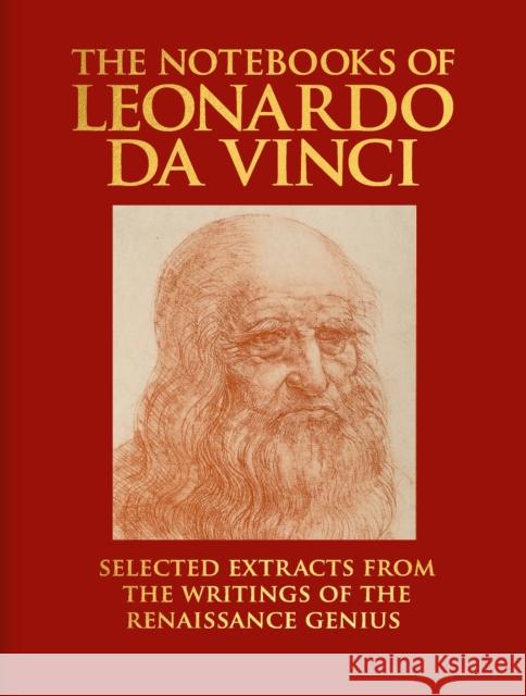 The Notebooks of Leonardo da Vinci: Selected Extracts from the Writings of the Renaissance Genius Leonardo da Vinci 9781398824515 Arcturus Publishing Ltd
