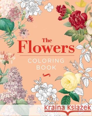 The Flowers Coloring Book: Hardback Gift Edition Tansy Willow 9781398826014 Sirius Entertainment