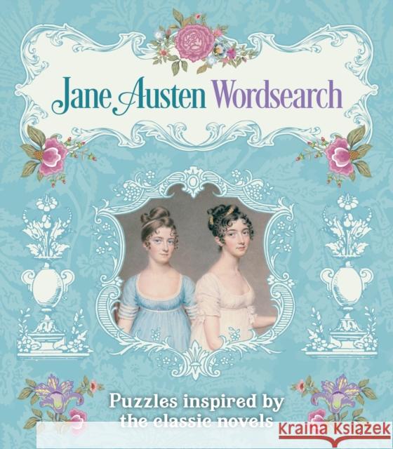 Jane Austen Wordsearch: Puzzles Inspired by the Classic Novels Eric Saunders 9781398827479