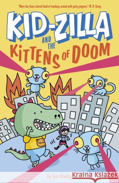 Kid-Zilla and the Kittens of Doom Jess Bradley 9781398828704