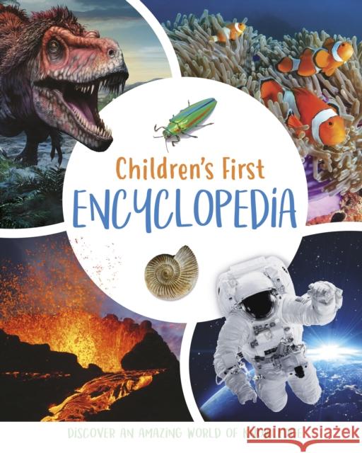 Children's First Encyclopedia: Discover an Amazing World of Knowledge Claudia Martin 9781398829718 Arcturus Publishing Ltd
