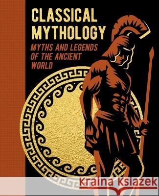 Classical Mythology: Myths and Legends of the Ancient World Nathaniel Hawthorne F. Storr V. C. Turnbull 9781398830158 Sirius Entertainment