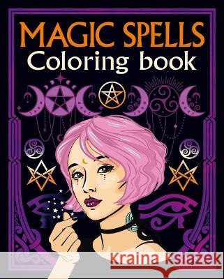 The Magic Spells Coloring Book Tansy Willow 9781398830189