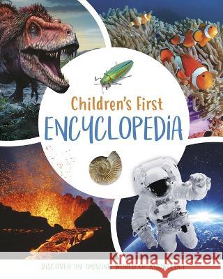 Children\'s First Encyclopedia: Discover and Amazing World of Knowledge Claudia Martin 9781398831117 Arcturus Editions