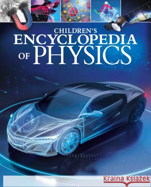 Children's Encyclopedia of Physics Tom Jackson 9781398833463 Arcturus Publishing Ltd